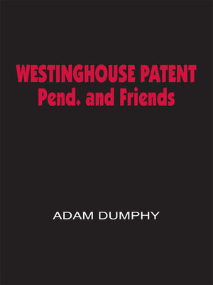 cover image of Westinghouse Patent Pend. and Friends